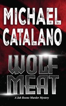 Jab Boone Murder Mystery: Wolf Meat