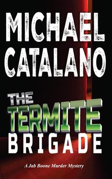 Jab Boone Murder Mystery: Termite Brigade
