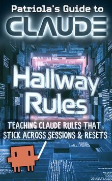 Patriola's Guide to Claude: Hallway Rules