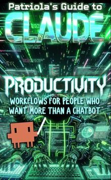 Patriola's Guide to Claude: Productivity