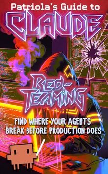 Patriola's Guide to Claude: Red Teaming